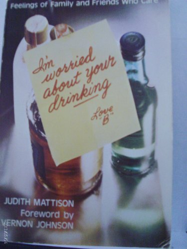 Stock image for I'm Worried About Your Drinking for sale by Book Bungalow