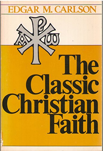 Beispielbild fr The classic Christian faith zum Verkauf von Wonder Book