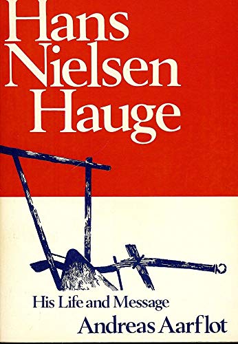 Stock image for Hans Nielsen Hauge, His Life and Message for sale by Redux Books