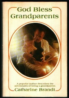 Stock image for God Bless Grandparents: The Adventures of Being a Grandparent for sale by Wonder Book