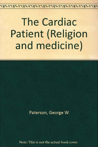 Stock image for The Cardiac Patient- (Religion & Medicine) for sale by Booked Experiences Bookstore