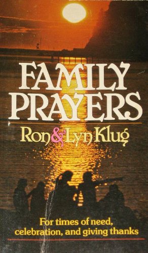 Family prayers: For times of need, celebration, and giving thanks (9780806617084) by Ron Klug