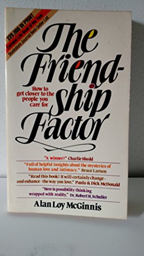 Stock image for The Friendship Factor : How to Get Closer to the People You Care for for sale by Collectorsemall