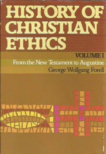 Beispielbild fr History of Christian Ethics : From the New Testament to Augustine zum Verkauf von Better World Books