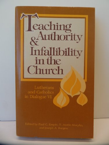 Beispielbild fr Teaching Authority & Infallibility in the Church: Lutherans And Catholics in Dialogue VI zum Verkauf von THE OLD LIBRARY SHOP