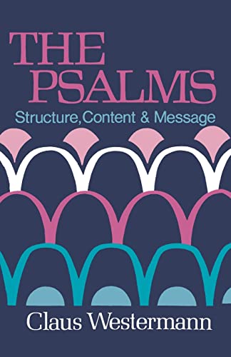 Beispielbild fr The Psalms: Structure, Content, and Message zum Verkauf von Wonder Book