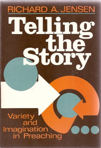 Beispielbild fr Telling the Story : Variety and Imagination in Preaching zum Verkauf von Better World Books