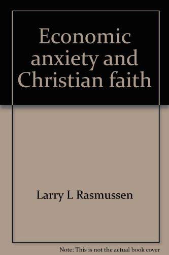 Imagen de archivo de Economic anxiety & Christian faith a la venta por Cameron Park Books