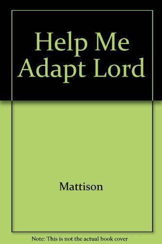 Stock image for Help me adapt, Lord: Discovering new blessings while learning to live with less for sale by Bank of Books