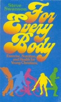 9780806618661: For every body: Exercise, nutrition, and health for young Christians