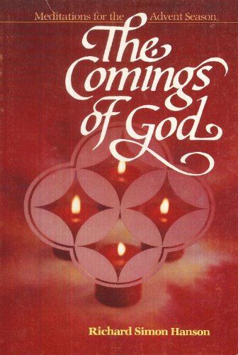 Imagen de archivo de The Comings of God : Meditations for the Advent Season a la venta por Better World Books