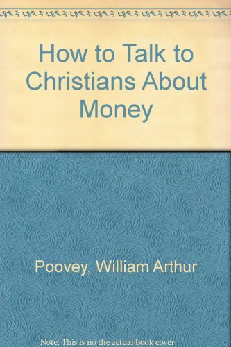 Stock image for How to Talk to Christians About Money for sale by Irish Booksellers