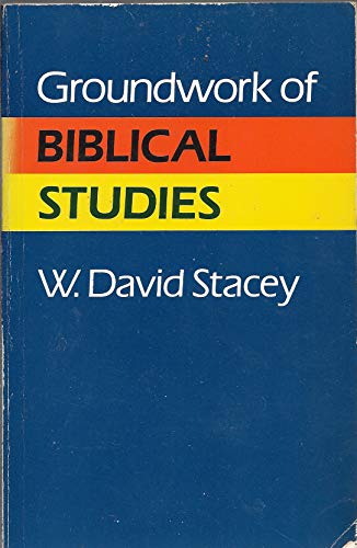 Stock image for Groundwork of Biblical Studies for sale by Windows Booksellers