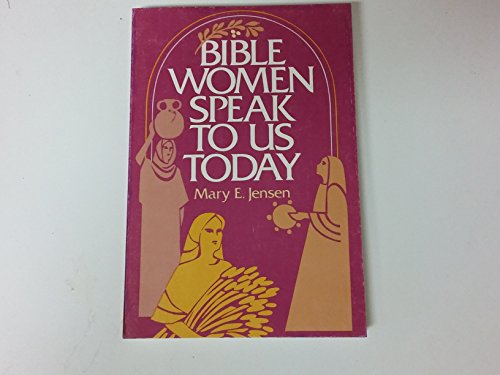 Beispielbild fr Bible Women Speak to Us Today zum Verkauf von Robinson Street Books, IOBA