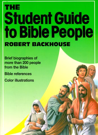 The Student Guide to Bible People (9780806620398) by Backhouse, Robert