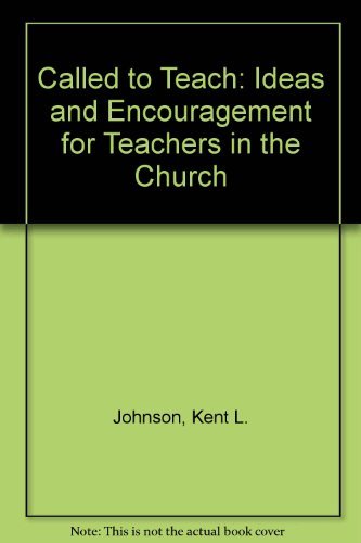 Beispielbild fr Called to Teach: Ideas and Encouragement for Teachers in the Church zum Verkauf von Wonder Book