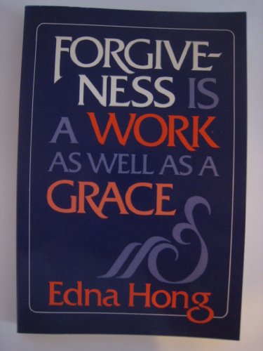 Beispielbild fr Forgiveness Is a Work As Well As a Grace zum Verkauf von Better World Books