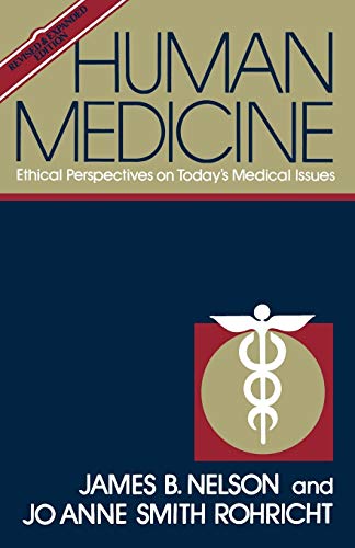 Beispielbild fr Human Medicine : Ethical Perspective on Today's Medical Issues zum Verkauf von Better World Books