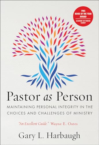 Beispielbild fr Pastor As Person: Maintaining Personal Integrity in the Choices and Challenges of Ministry zum Verkauf von Gulf Coast Books