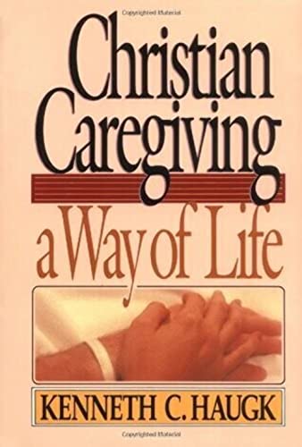 Stock image for Christian Caregiving A Way of for sale by SecondSale
