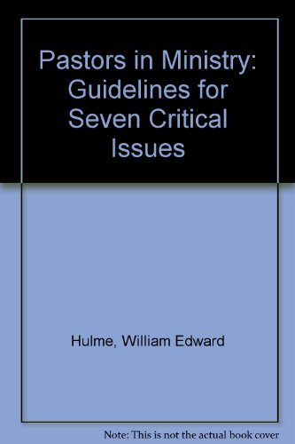 Stock image for Pastors in Ministry: Guidelines for Seven Critical Issues for sale by These Old Books