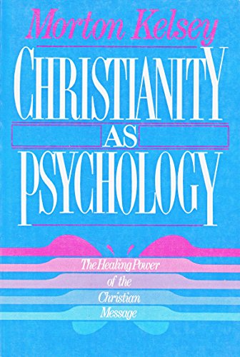 Stock image for Christianity As Psychology: The Healing Power of the Christian Message for sale by Your Online Bookstore