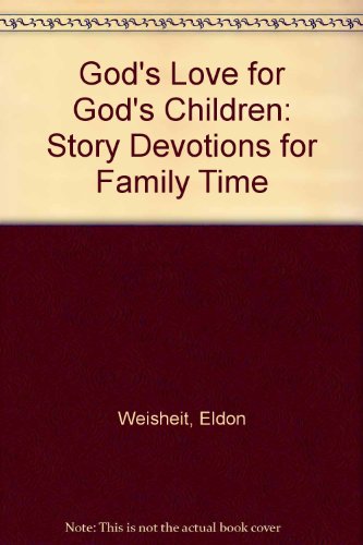 Beispielbild fr God's Love for God's Children : Story Devotion for Family Time zum Verkauf von Better World Books