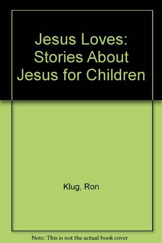 Stock image for Jesus Loves: Stories About Jesus for Children for sale by Eatons Books and Crafts