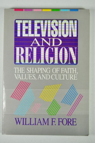 Stock image for Television and Religion: The Shaping of Faith, Values and Culture for sale by SecondSale