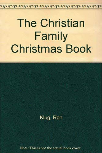 Beispielbild fr The Christian Family Christmas Book zum Verkauf von Wonder Book