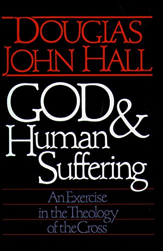 Stock image for God and Human Suffering : An Exercise in the Theology of the Cross for sale by Better World Books: West
