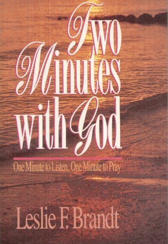 Beispielbild fr Two Minutes With God: One Minute to Listen, One Minute to Pray zum Verkauf von Wonder Book