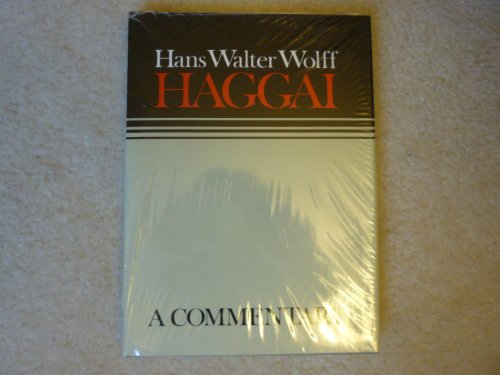 Haggai: A Commentary - Wolff, Hans Walter