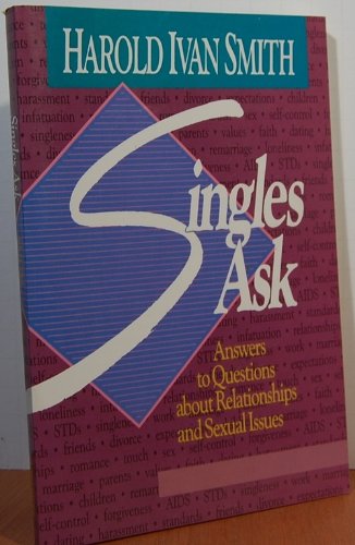 Beispielbild fr Singles Ask: Answers to Questions About Relationships and Sexual Issues zum Verkauf von SecondSale