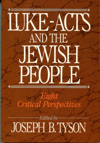 Beispielbild fr Luke - Acts and the Jewish People : Eight Critical Perspectives zum Verkauf von Better World Books