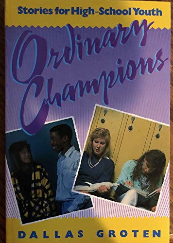 Beispielbild fr Ordinary Champions: Stories for High-School Youth zum Verkauf von Wonder Book