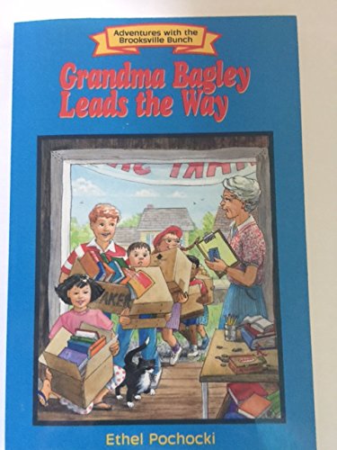 Stock image for Grandma Bagley Leads the Way: Adventures with the Brooksville Bunch for sale by ThriftBooks-Dallas