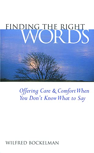 9780806624440: Finding the Right Words: Offering Care and Comfort When You Don't Know What to Say