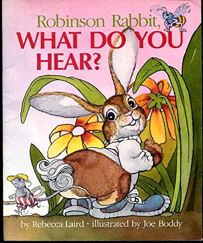 Stock image for Robinson Rabbit, What Do You Hear? for sale by Wonder Book