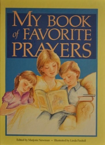 Beispielbild fr My Book of Favorite Prayers zum Verkauf von Wonder Book