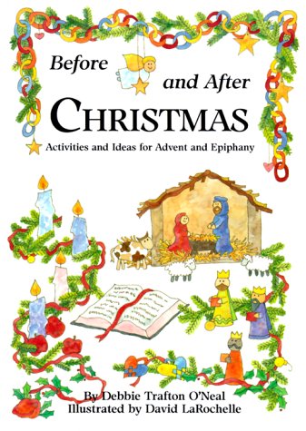Beispielbild fr Before and after Christmas : Activities and Ideas for Advent and Epiphany zum Verkauf von Better World Books