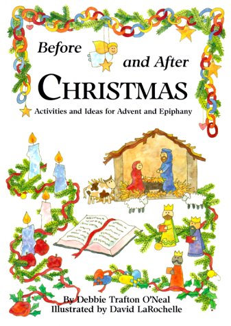 Stock image for Before and After Christmas: Activities for Advent and Ephiphany for sale by SecondSale