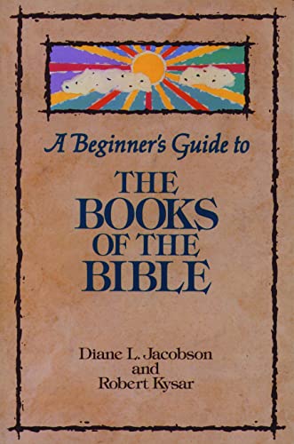 Beispielbild fr A Beginner's Guide to the Books of the Bible (Augsburg Beginner's Guides) zum Verkauf von Orion Tech