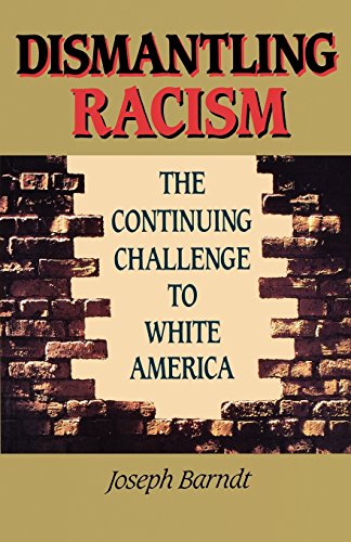 Imagen de archivo de Dismantling Racism : The Continuing Challenge to White America a la venta por Better World Books