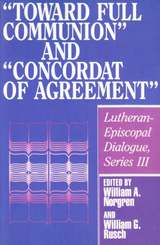 Stock image for Toward Full Communion and Concordat of Agreement for sale by Lowry's Books