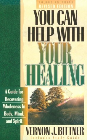 Beispielbild fr You Can Help With Your Healing: A Guide for Recovering Wholeness in Body, Mind, and Spirit/Includes Study Guide zum Verkauf von Wonder Book