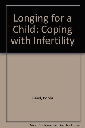 Stock image for Longing for a Child: Coping With Infertility for sale by Wonder Book