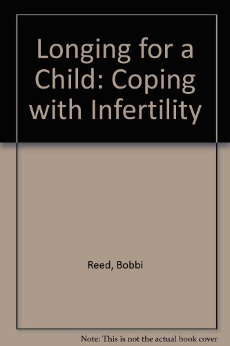 Stock image for Longing for a Child: Coping With Infertility for sale by Ergodebooks