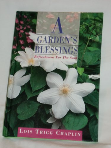 Imagen de archivo de A Gardens Blessings: Refreshment for the Soul a la venta por Goodbookscafe