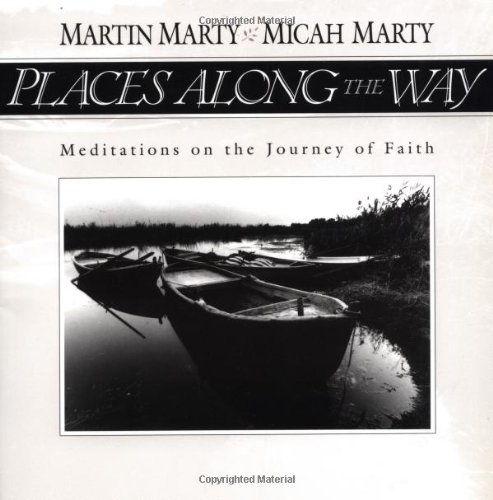 Beispielbild fr Places Along the Way: Meditations on the Journey of Faith zum Verkauf von SecondSale